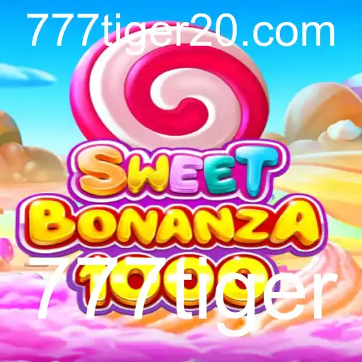 Descubra o Mundo de SweetBonanza1000 e 777tiger: Aventuras Incríveis no Universo dos Jogos